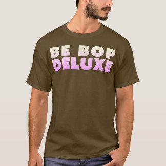 Be Bop Deluxe  T-Shirt
