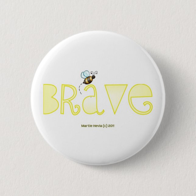 Be Brave - A Positive Word 6 Cm Round Badge (Front)