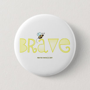 Be Brave - A Positive Word 6 Cm Round Badge