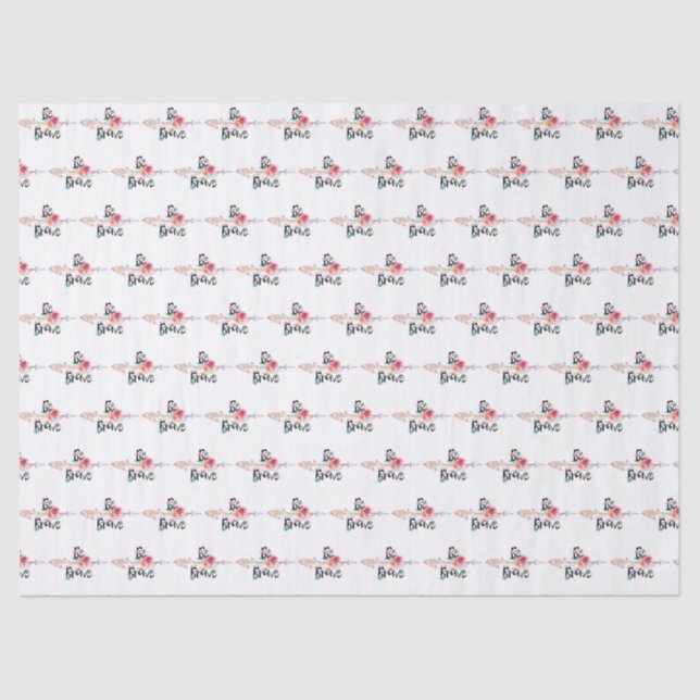 Be Brave Arrow with Flowers Tissue Paper (Front)