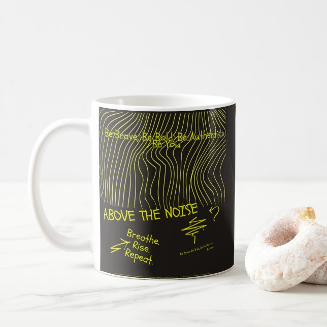 Be Brave, Be Bold, Be Authentic, Be You Coffee Mug (With Donut)