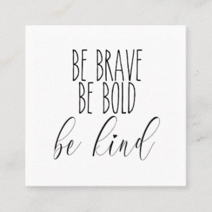 be brave, be bold, be kind business card w/ heart