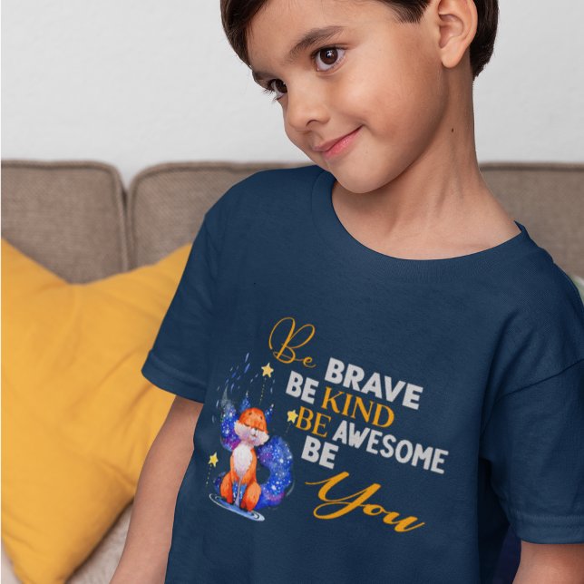 Be Brave Be Kind Be Awesome Be You Quote T-Shirt (Creator Uploaded)