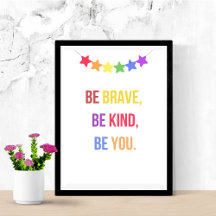 Be Brave Be Kind Be You,Motivational Kids Wall Art