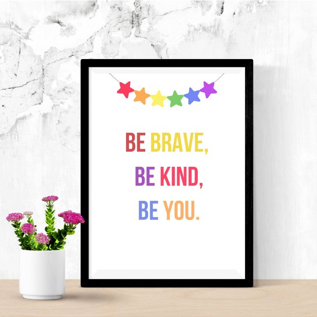 Be Brave Be Kind Be You,Motivational Kids Wall Art (Creator Uploaded)