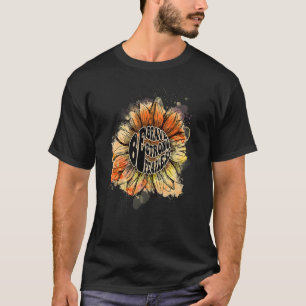 Be Brave Be Strong Be Fearless Sunflower Mental He T-Shirt
