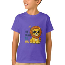 Be Brave Be You Lion