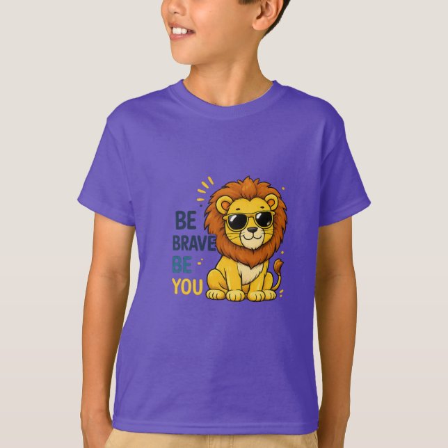 Be Brave Be You Lion T-Shirt (Front)