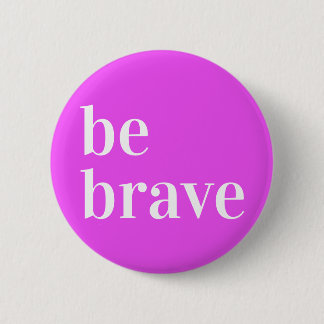 Be Brave Button Purple