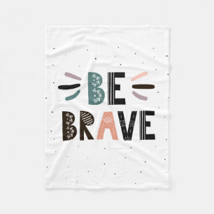 Be Brave Fleece Blanket