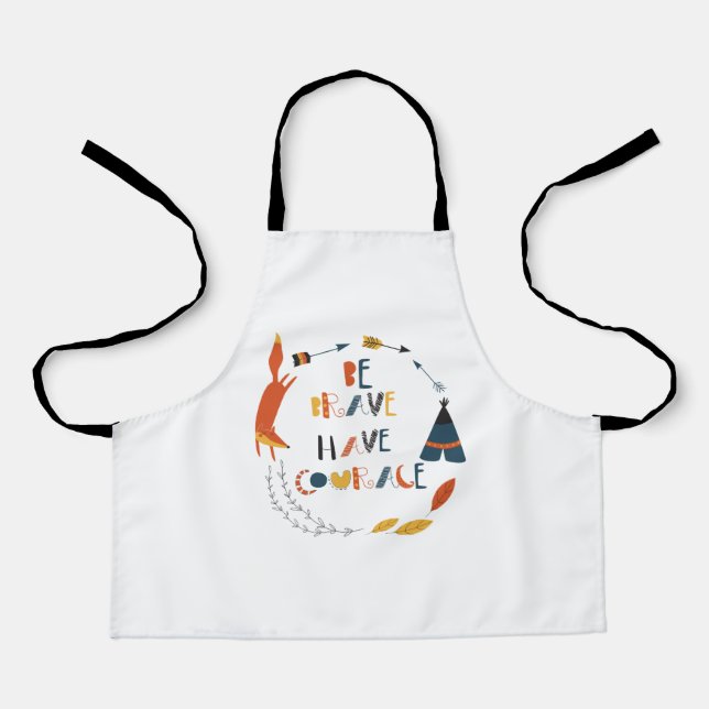 Be Brave Have Courage Fox Apron (Front)