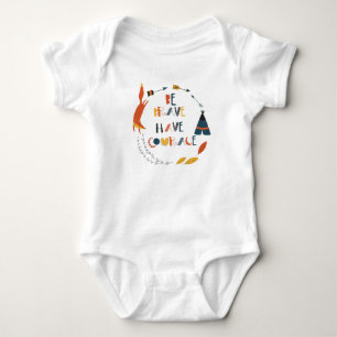 Be Brave Have Courage Fox Baby Bodysuit