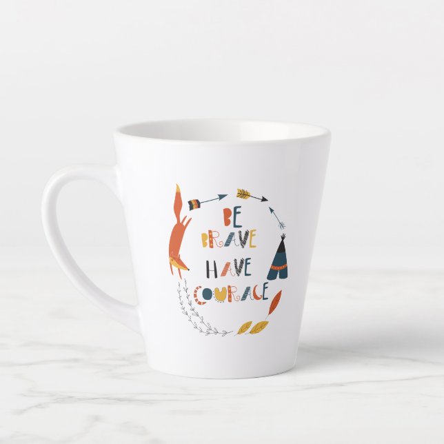 Be Brave Have Courage Fox Latte Mug (Left)