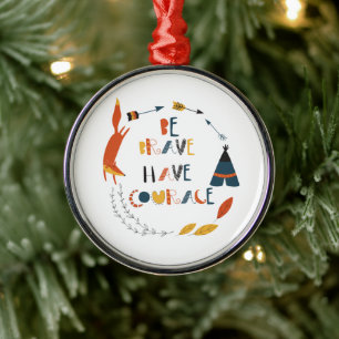 Be Brave Have Courage Fox Metal Tree Decoration