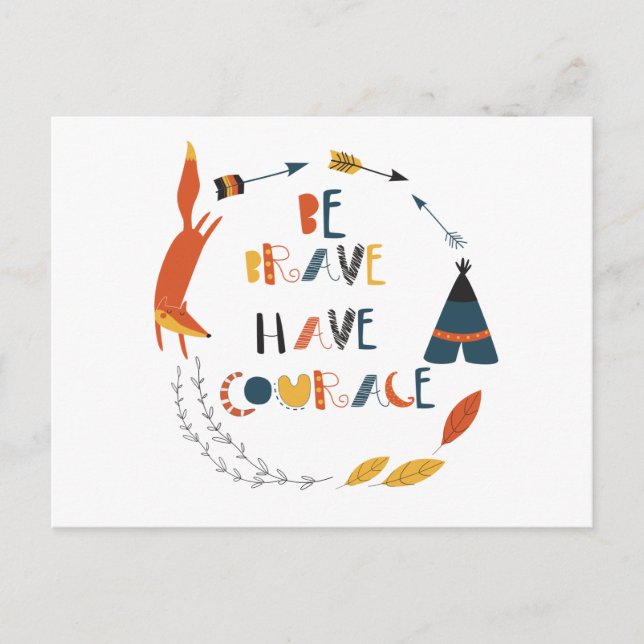 Be Brave Have Courage Fox Postcard (Front)