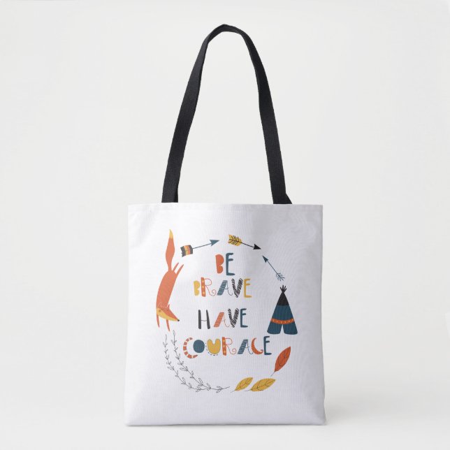 Be Brave Have Courage Fox Tote Bag (Front)