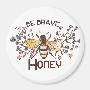 Be Brave Honey Bee Magnet