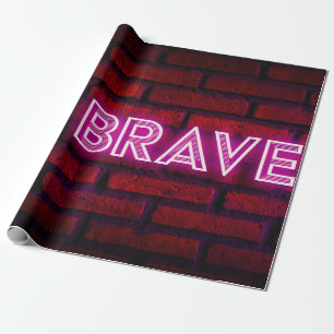 Be brave inspirational quote neon effect text on o wrapping paper