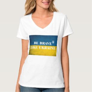 Be brave like Ukraine textured quote T-Shirt