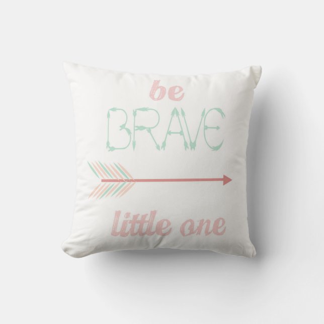 Be Brave Little One Cushion (Front)