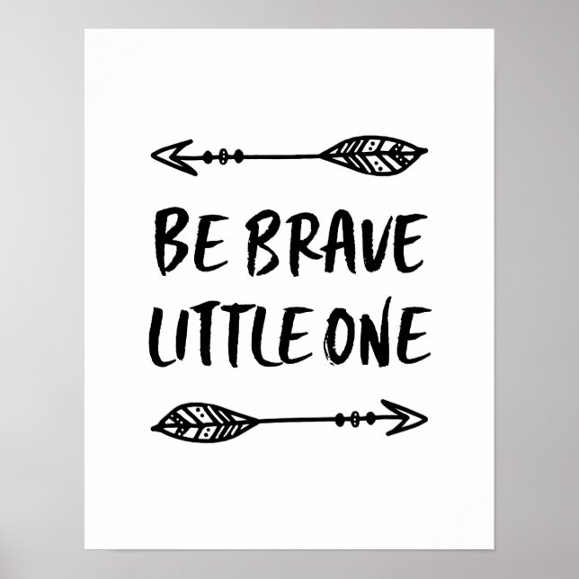 Be Brave Little One kids print poster (Front)