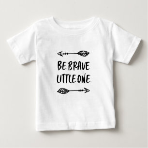 Be brave little one typography kids T-shirt
