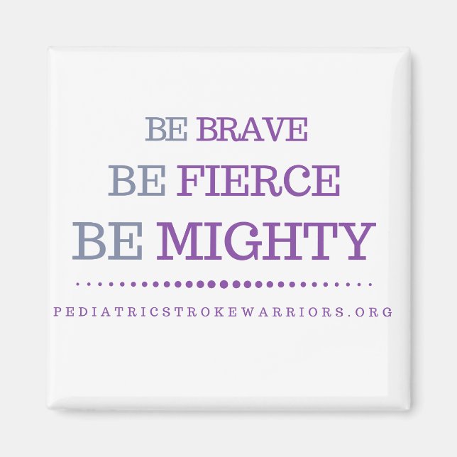Be Brave magnet (Front)