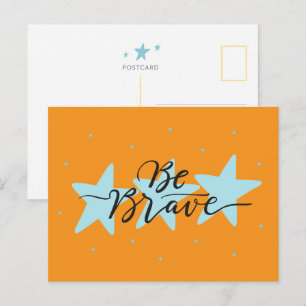 Be Brave - Motivational Postcard