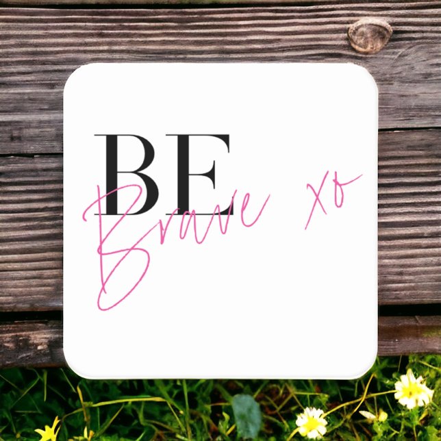 Be Brave Positive Motivational Inspirational Square Paper Coaster (Creator Uploaded)