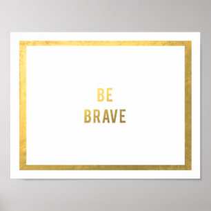 Be Brave Poster