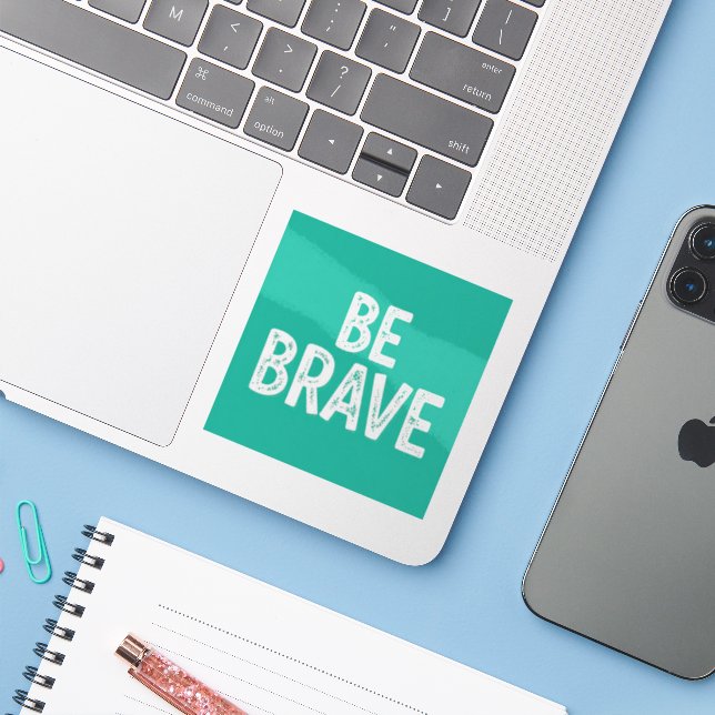 Be brave simple motivational quote (Laptop w/ iPhone)