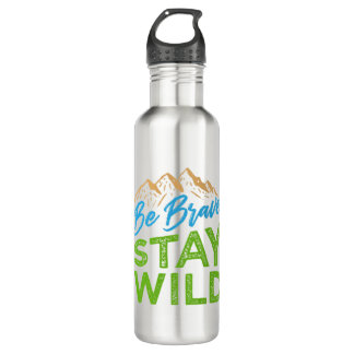 Be Brave Stay Wild Wilderness Outdoors Hiking Prem 710 Ml Water Bottle