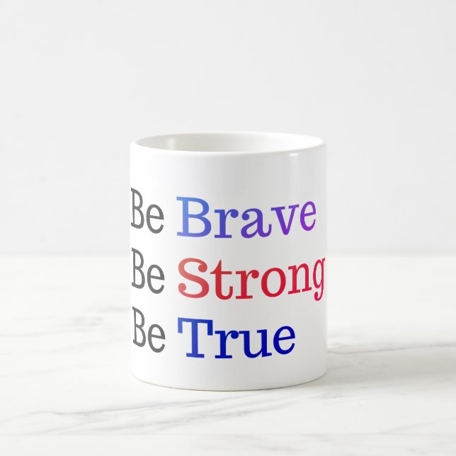 Be Brave Strong True Typography Coffee Mug (Center)