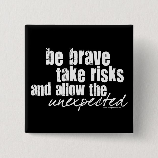 Be Brave Take Risks 15 Cm Square Badge (Front)