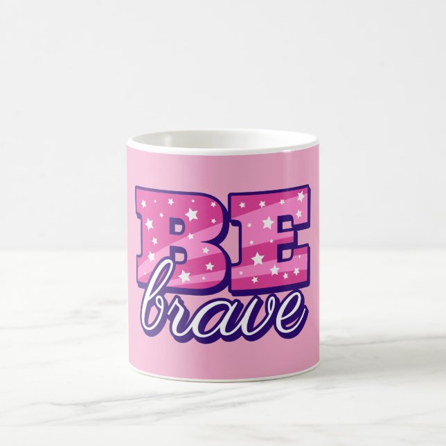 Be brave text design coffee mug (Center)