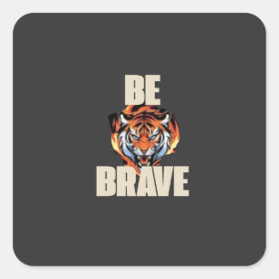 Be Brave Tiger Sticker