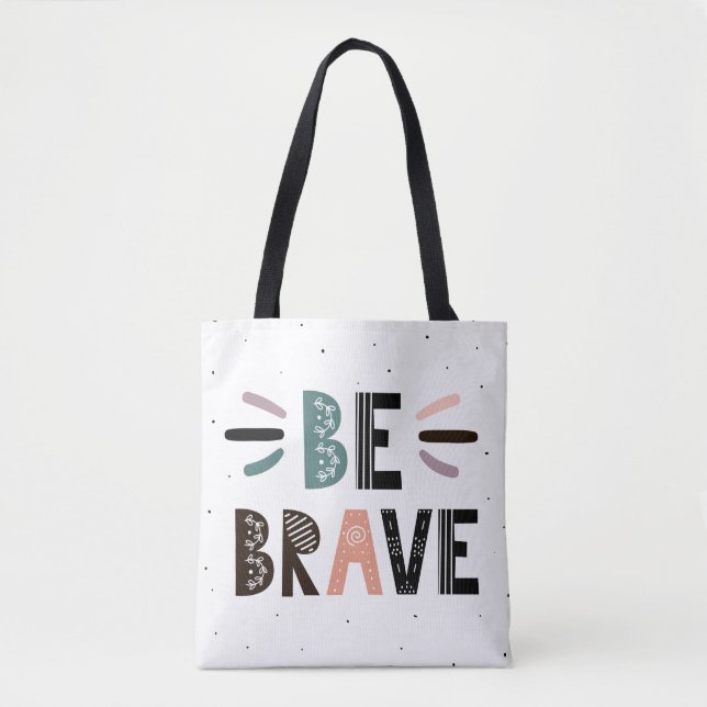 Be Brave Tote Bag (Front)