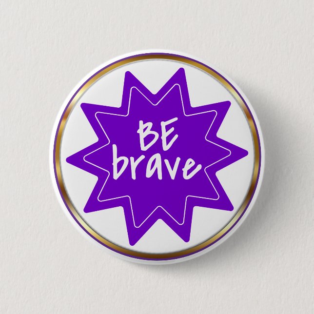 Be Brave typography Inspirational Courage 6 Cm Round Badge (Front)