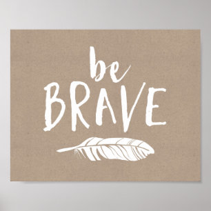 Be Brave Whimsical Lettering Rustic Art Print