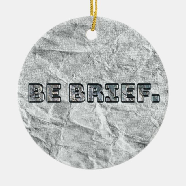 Be Brief.   Ceramic Tree Decoration (Front)