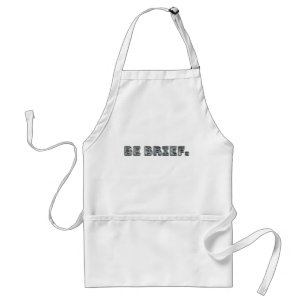 Be Brief. Standard Apron