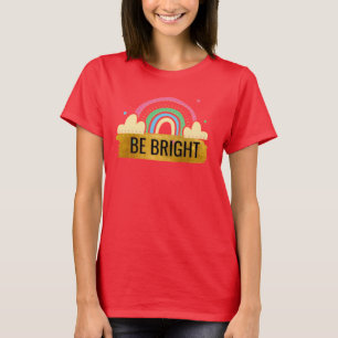 Be Bright Rainbow T-Shirt