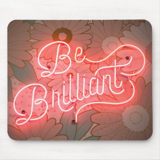 Be Brilliant Neon Light Mouse Pad (Front)