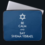 Be Calm And Say Shema Yisrael Laptop Sleeve<br><div class="desc">A parody of the popular "BE CALM AND CARRY ON" theme. A Star of David (Magen David) replaces the familiar crown accompanied by text reading, "BE CALM AND SAY SHEMA YISRAEL, " referring to the Shema prayer which begins, "Shema Yisrael Adonai eloheinu Adonai ehad (Hear O Israel, the Lord is...</div>