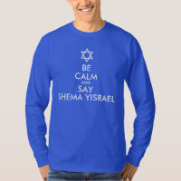 Be Calm And Say Shema Yisrael