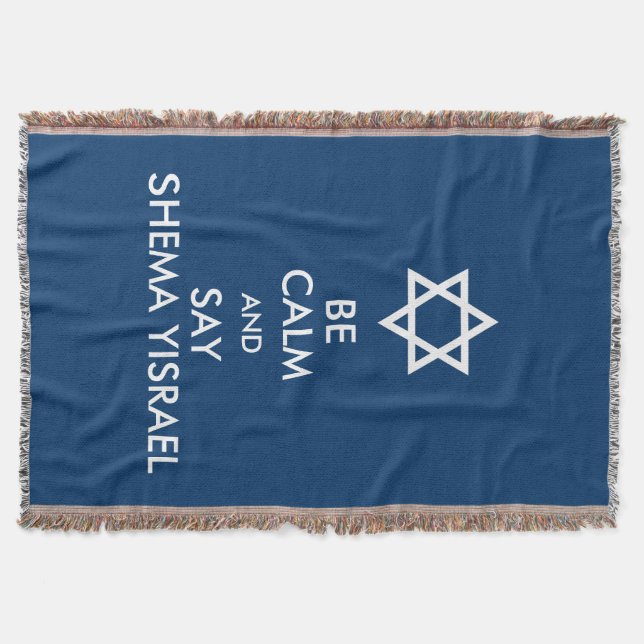 Be Calm And Say Shema Yisrael Throw Blanket (Front)