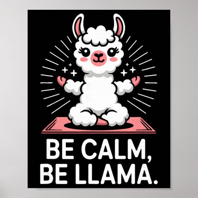 Be Calm Be Llama Meditation Yoga _2  Poster (Front)