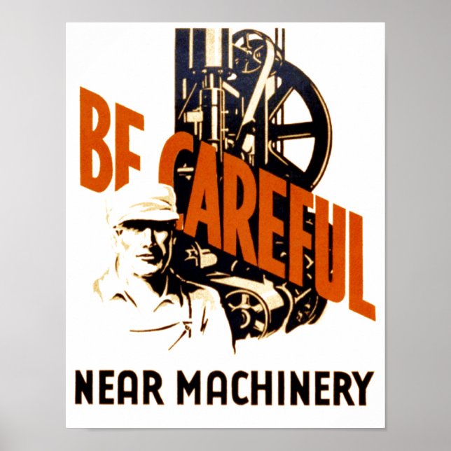 Be Careful Near Machinery Poster (Front)