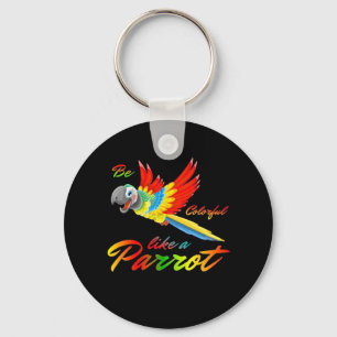Be Colourful Like A Parrot Key Ring