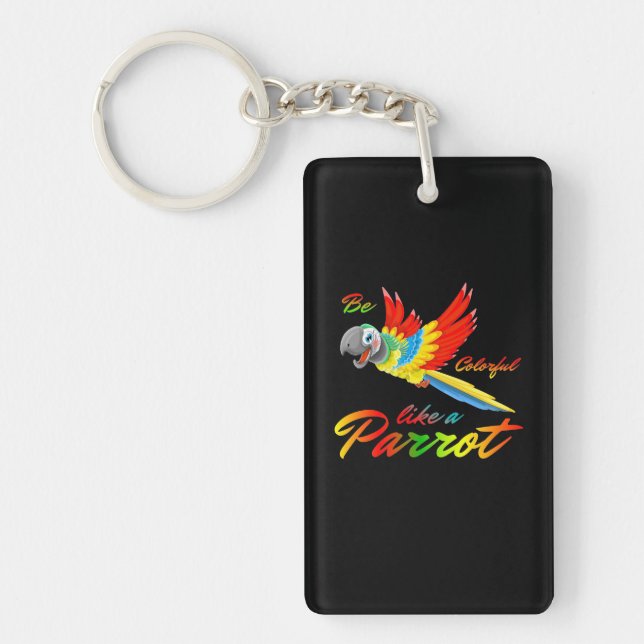 Be Colourful Like A Parrot Key Ring (Front)